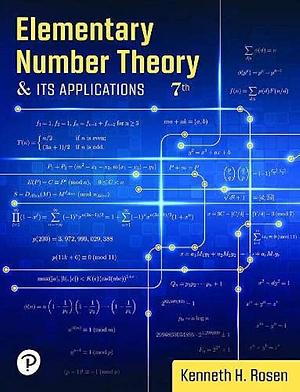 Elementary Number Theory: &amp; Its Applications by Kenneth H. Rosen