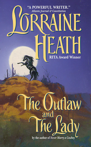 The Outlaw and the Lady by Lorraine Heath