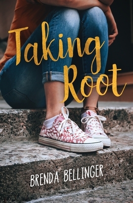 Taking Root by Brenda Bellinger