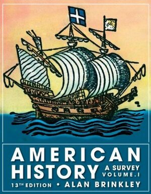 American History: A Survey, Volume 1 by Alan Brinkley