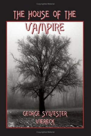 The House of the Vampire by George Sylvester Viereck