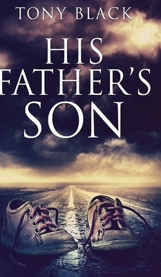 His Father's Son by Tony Black