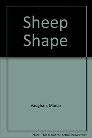 Sheep Shape by Marcia K. Vaughan