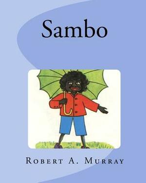 Sambo by Robert a. Murray