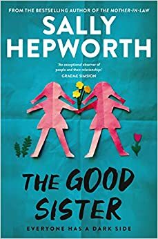 The Good Sister by Sally Hepworth