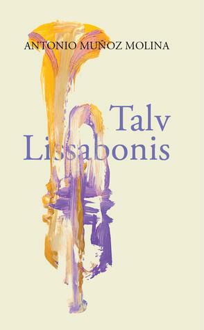 Talv Lissabonis by Antonio Muñoz Molina