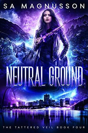 Neutral Ground by S.A. Magnusson