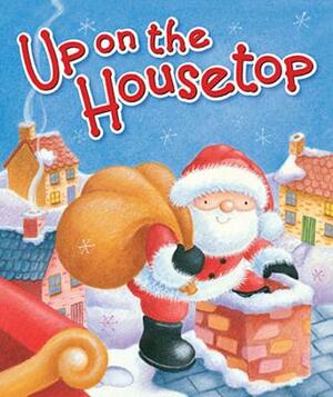 Up on the Housetop by Benjamin R. Hanby