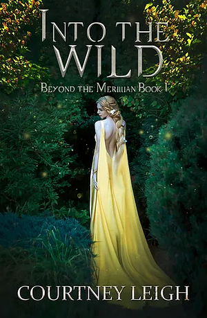 Into the Wild by Courtney Leigh