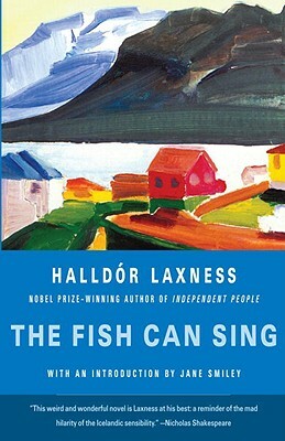 The Fish Can Sing by Halldór Laxness