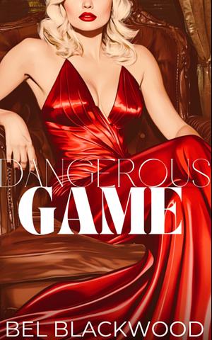 Dangerous Game by Bel Blackwood