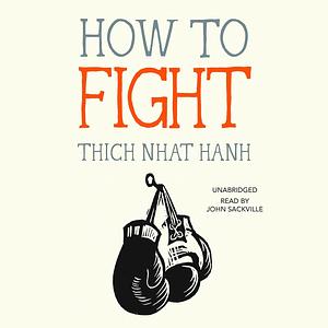 How to Fight by Thích Nhất Hạnh