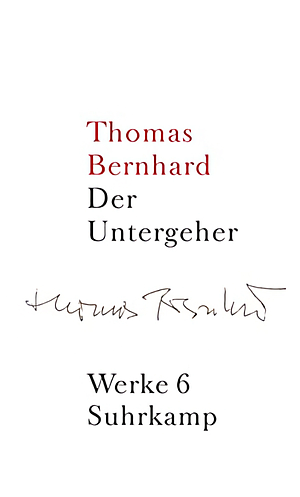 Der Untergeher by Thomas Bernhard