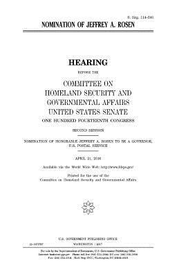 Nomination of Jeffrey A. Rosen by Committee on Homeland Secu Governmental, United States Congress, United States Senate