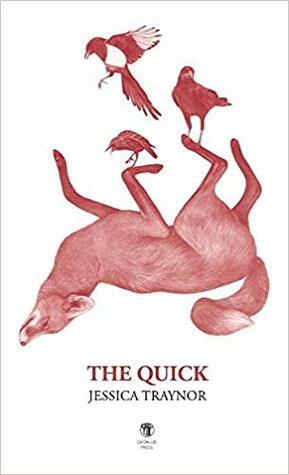 The Quick by Jessica Traynor