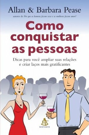 Como conquistar as pessoas (Portuguese Edition) by Allan Pease, Barbara Pease