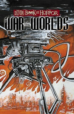 Little Book of Horror: The War of the Worlds by Steve Niles, Ted McKeever