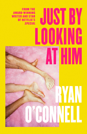 Just By Looking at Him by Ryan O'Connell