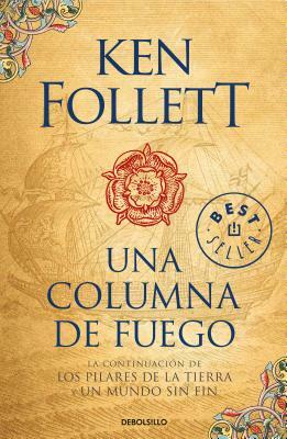 Una Columna de Fuego / A Column of Fire by Ken Follett