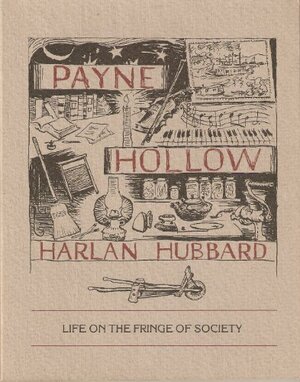 Payne Hollow Life by Harlan Hubbard
