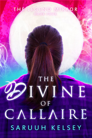 The Divine of Callaire by Saruuh Kelsey