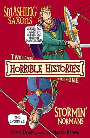 Smashing Saxons and Stormin' Normans by Terry Deary