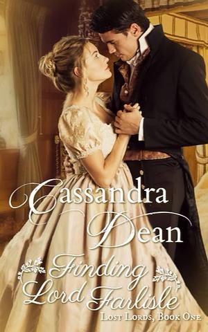 Finding Lord Farlisle by Cassandra Dean