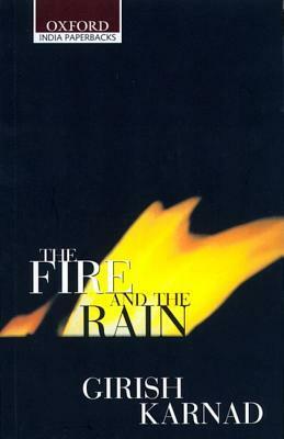 Fire and the Rain by Girish Karnad