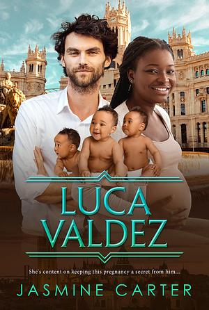 Luca Valdez by Jasmine Carter, Jasmine Carter