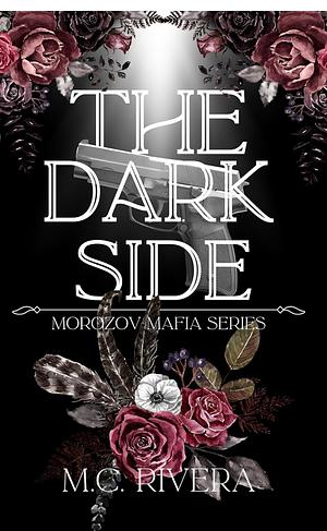 The Dark Side by M.C. Rivera