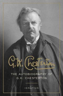 The Autobiography of G. K. Chesterton by G.K. Chesterton, Randall Paine