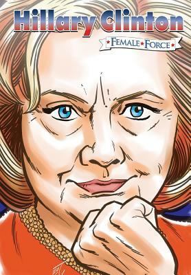 Female Force: Hillary Clinton the graphic novel by Robert Schnakenberg, Michael Frizell