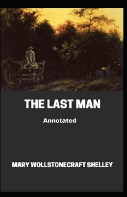 The Last Man Illustrated by Mary Shelley