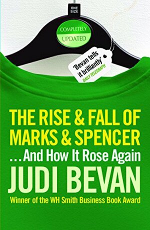 The Rise And Fall Of MarksSpencer by Judi Bevan