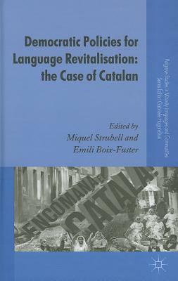 Democratic Policies for Language Revitalisation: The Case of Catalan by 