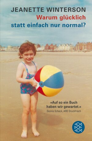 Warum glücklich statt einfach nur normal? by Jeanette Winterson