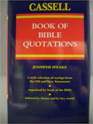 The Cassell Book of Bible Quotations by Jennifer Speake