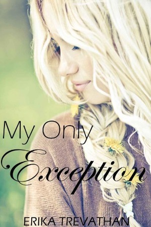 My Only Exception by Erika Trevathan