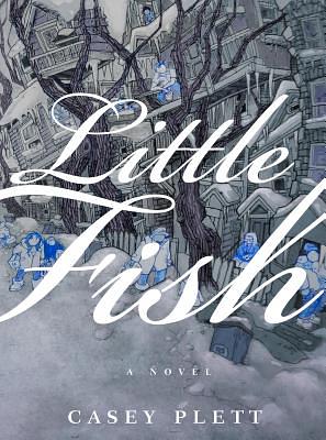 Little Fish by Casey Plett