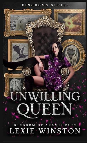 Unwilling Queen by Lexie Winston