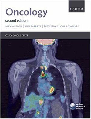 Oncology by Ann Barrett, Roy A.J. Spence, Max Watson