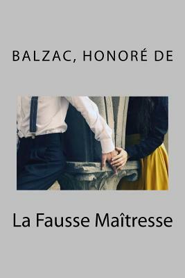 La Fausse Maîtresse by Honoré de Balzac