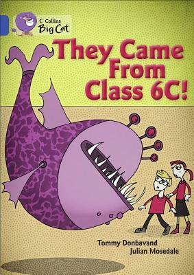 They Came from Class 6c by Tommy Donbavand