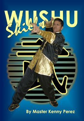 Wushu Skills by Allen Woodman, Kenny Perez