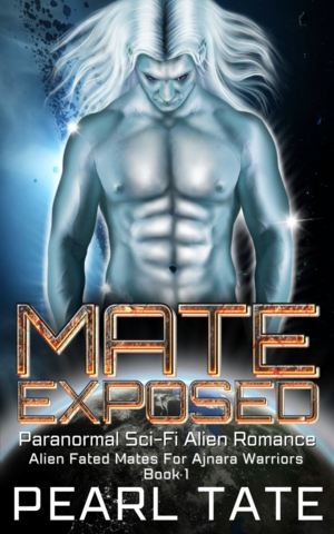 Mate Exposed - Paranormal Sci-Fi Alien Romance by Pearl Tate