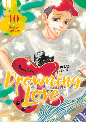 Drowning Love, Vol. 10 by George Asakura