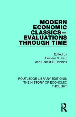 Modern Economic Classics-Evaluations Through Time by 