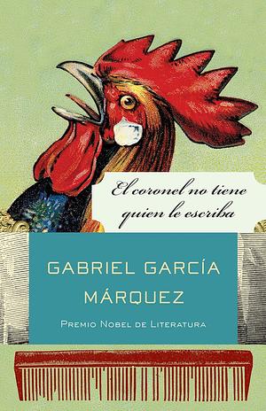 El coronel no tiene quien le escriba by Gabriel García Márquez