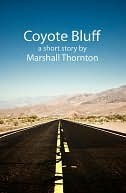 Coyote Bluff by Marshall Thornton