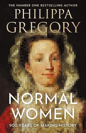 Normal Women by Philippa Gregory